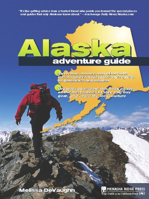 Title details for Alaska Adventure Guide by Melissa DeVaughn - Available